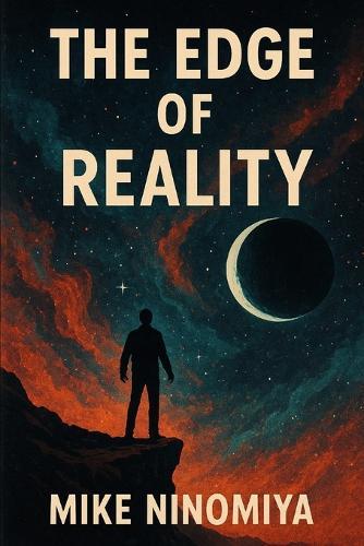 The Edge of Reality