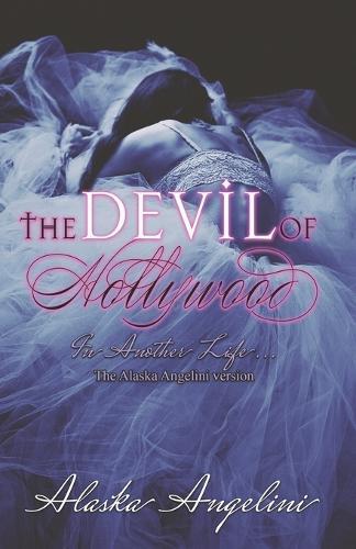 The Devil of Hollywood: The Alaska Angelini Version