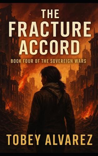 The Sovereign Wars: The Fracture Accord
