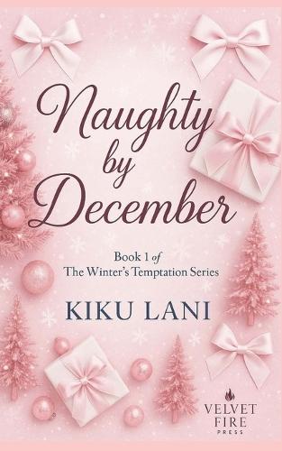 Naughty by December: A Winter's Temptation Romance