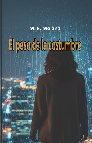 El peso de la costumbre