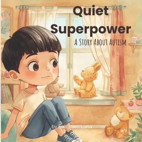 Quiet Superpower: A Story About Autism