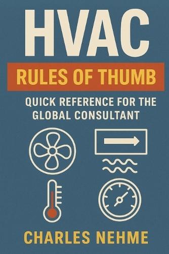 HVAC Rules of Thumb: Quick Reference for the Global Consultant