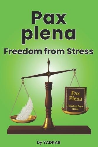 Pax Plena: Freedom from Stress