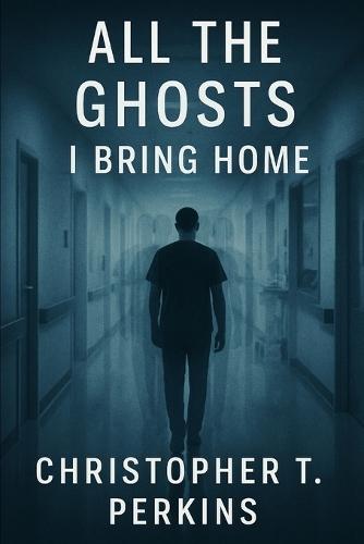 All the Ghosts I Bring Home