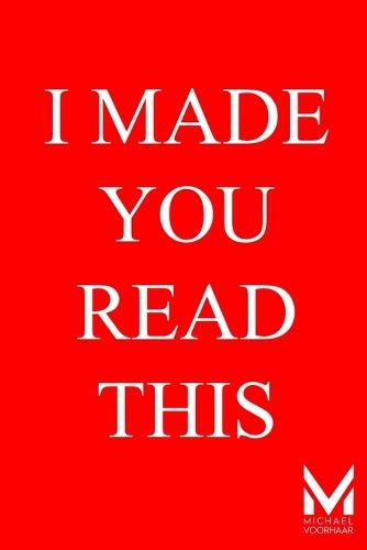 I Made You Read This: You're Already Too Curious to Close This Page