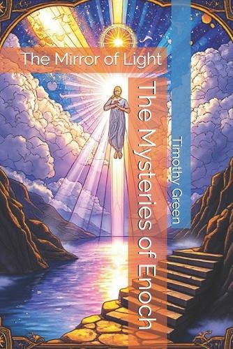 The Mysteries of Enoch: The Mirror of Light