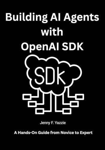 Building AI Agents with OpenAI SDK: A Hands-On Guide from Novice to Expert