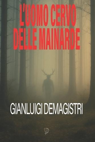 L'Uomo Cervo Delle Mainarde