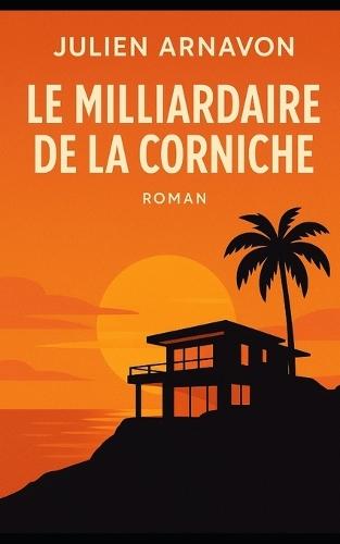 Le milliardaire de la Corniche