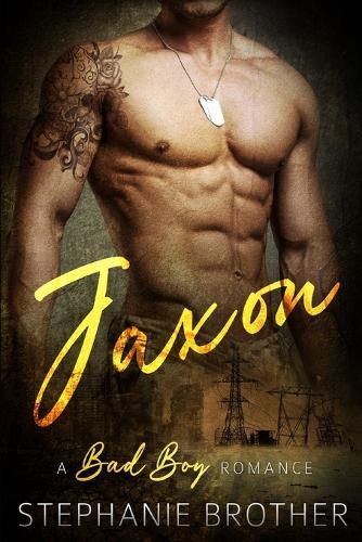 Jaxon: A Bad Boy Romance