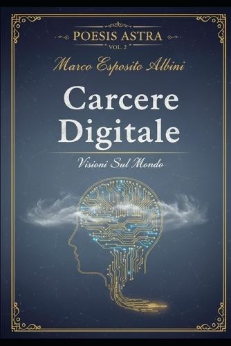 Carcere Digitale: Visioni Sul Mondo