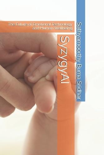 SyzygyAI: The Future of Emotional Technology and Human Wellbeing