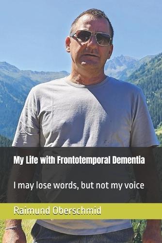 My Life with Frontotemporal Dementia: I may lose words, but not my voice