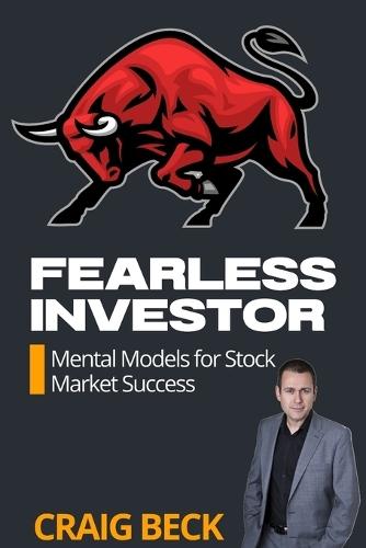 Fearless Investor: Mental Models for Stock Market Success