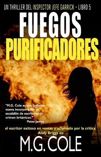 Fuegos Purificadores: Un thriller del inspector jefe Garrick - libro 5