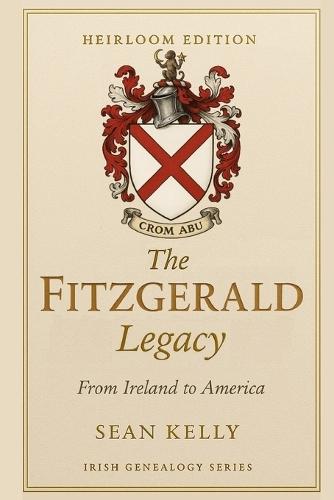 The Fitzgerald Family Legacy: From Ireland to America