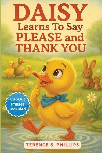 Daisy Learns To Say Please and Thank You