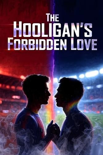 The Hooligan's Forbidden Love