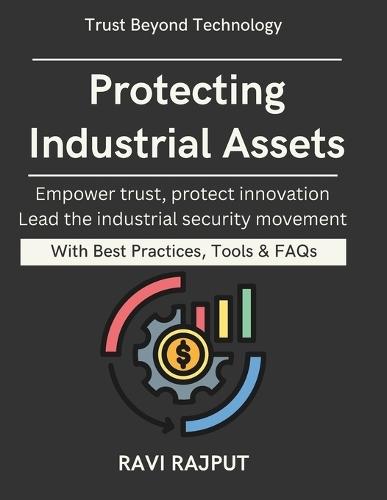 Protecting Industrial Assets: Securing Critical Infrastructure Industrial network segmentation Zero trust for OT systems OT risk management framework Industrial cyber resilience OT Security