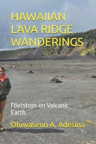 Hawaiian Lava Ridge Wanderings: Footsteps on Volcanic Earth