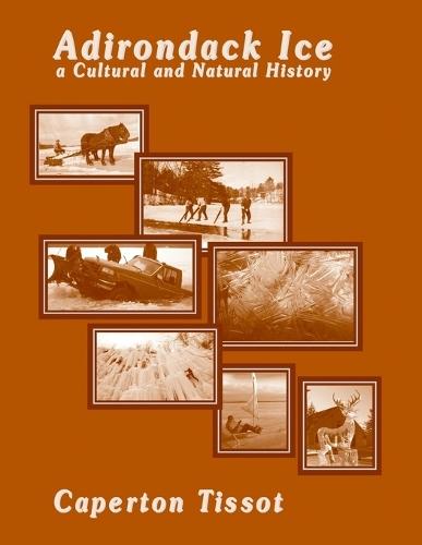 Adirondack Ice: A Cultural and Natural History