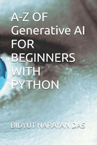 A-Z OF Generative AI FOR BEGINNERS WITH PYTHON