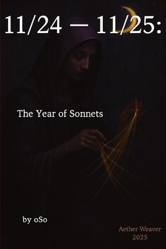 11/24 - 11/25: The Year Of Sonnets