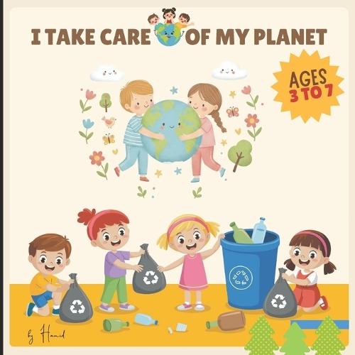 I take care of my planet: Little actions, big changes