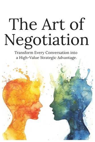 The Art of Negotiation
