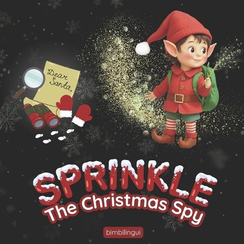 Sprinkle - The Christmas Spy: Storia di Natale in inglese per bambini con attività