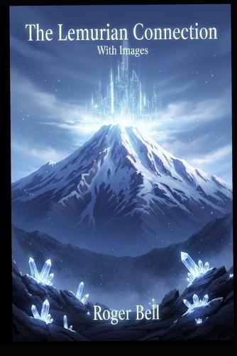 The Lemurian Connection: With Images