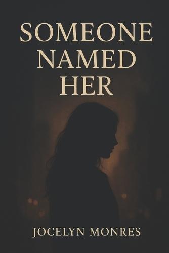 Someone Named Her