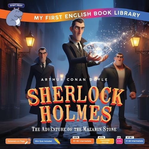 Sherlock Holmes & The Adventure of the Mazarin Stone (Smart Hippo My First English Book Library): Educational Storybook (ESL Students)