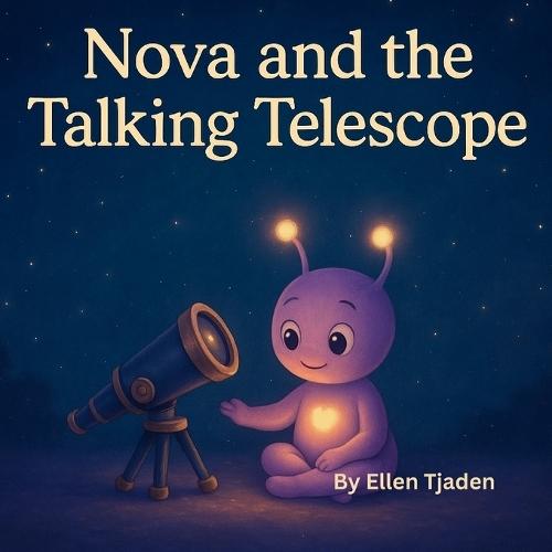 Nova and the Talking Telescope: A Nova Story about the Power of Kindness