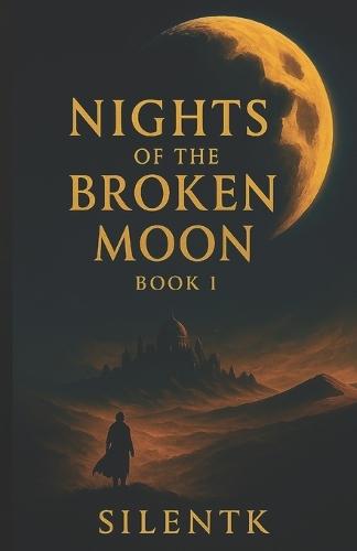 Nights of the Broken Moon - Book 1: The City of Forgotten Names