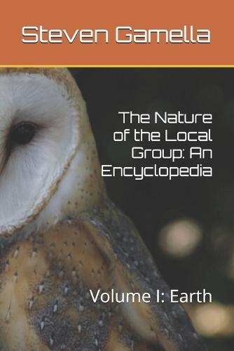 The Nature of the Local Group: An Encyclopedia: Volume I: Earth