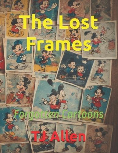 The Lost Frames: Forgotten Cartoons of the World