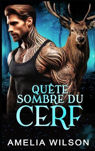 Quête Sombre Du Cerf: Romance Paranormale avec Métamorphe