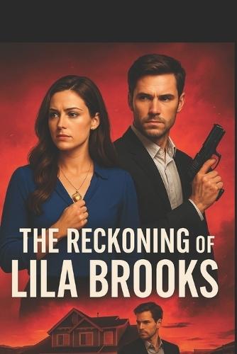 The Reckoning of Lila Brooks