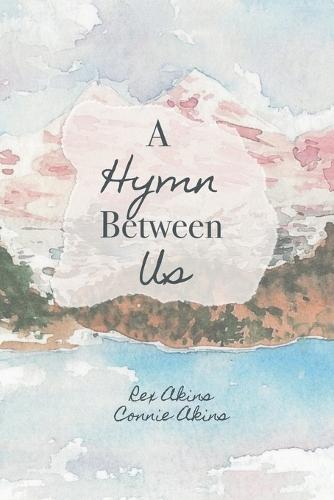 A Hymn Between Us