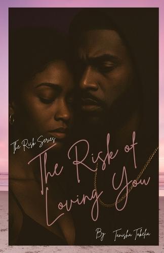 The Risk of Loving You