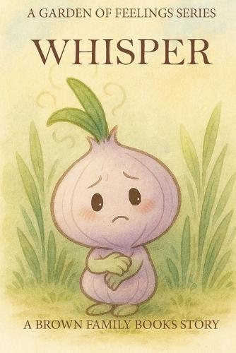 Whisper: A Garden of Feelings Series
