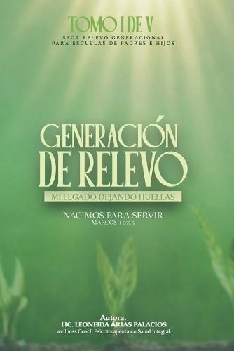 Generación de Relevo: Mi Legado Dejando Huellas