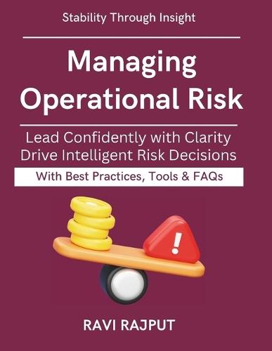 Managing Operational Risk: Tools for Leaders & Boards Operational Risk in Action Organizational resilience model Digital continuity readiness Strategic risk evolution