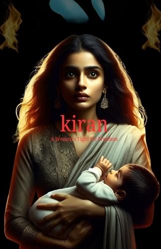 Kiran: A Woman's Fight for Freedom