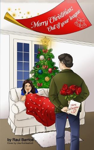 Merry Christmas; Out of Your League