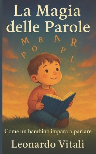 La Magia delle Parole: Il viaggio di un bambino verso la parola