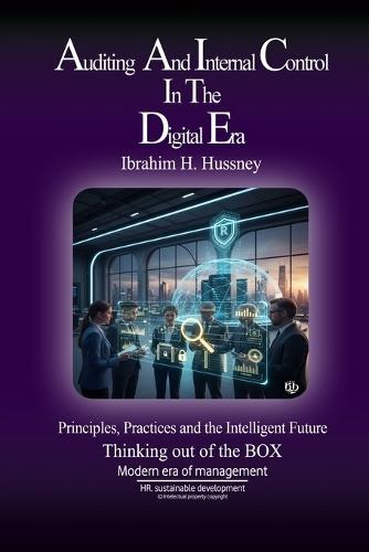 Auditing and Internal Control in the Digital Era: Principles, Practices and the Intelligent Future