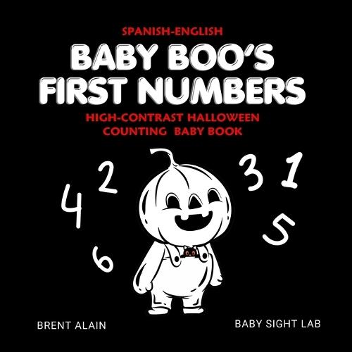 Baby Boo's First Numbers Spanish-English: High-Contrast Halloween Counting Book for Newborns and Babies